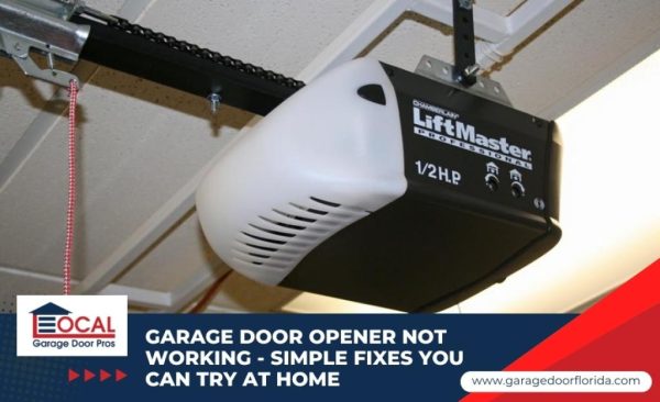Garage Door Opener Not Working - Simple Fixes You Can Try at Home