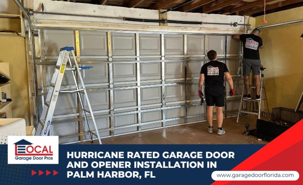 - Local Garage Door Pros Hurricane Rated Garage Door And Opener Installation in Palm Harbor, FL