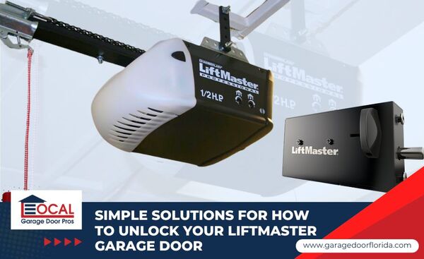 Simple Solutions for How to Unlock Your LiftMaster Garage Door