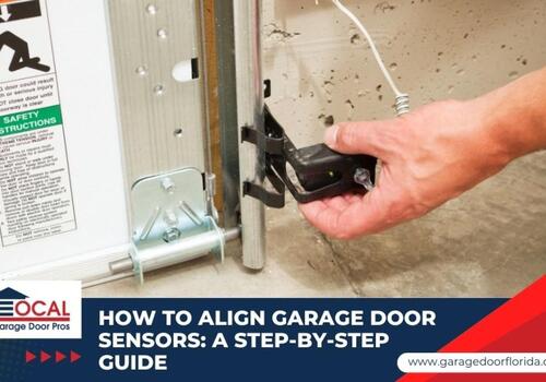 How to Align Garage Door Sensors: A Step-by-Step Guide