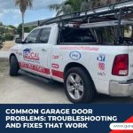 Common Garage Door Problems: Troubleshooting and Fixes That Work