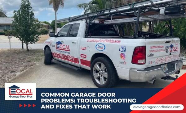 Common Garage Door Problems: Troubleshooting and Fixes That Work
