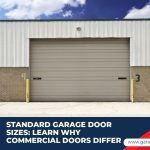 Standard Garage Door Sizes Learn Why Commercial Doors Differ