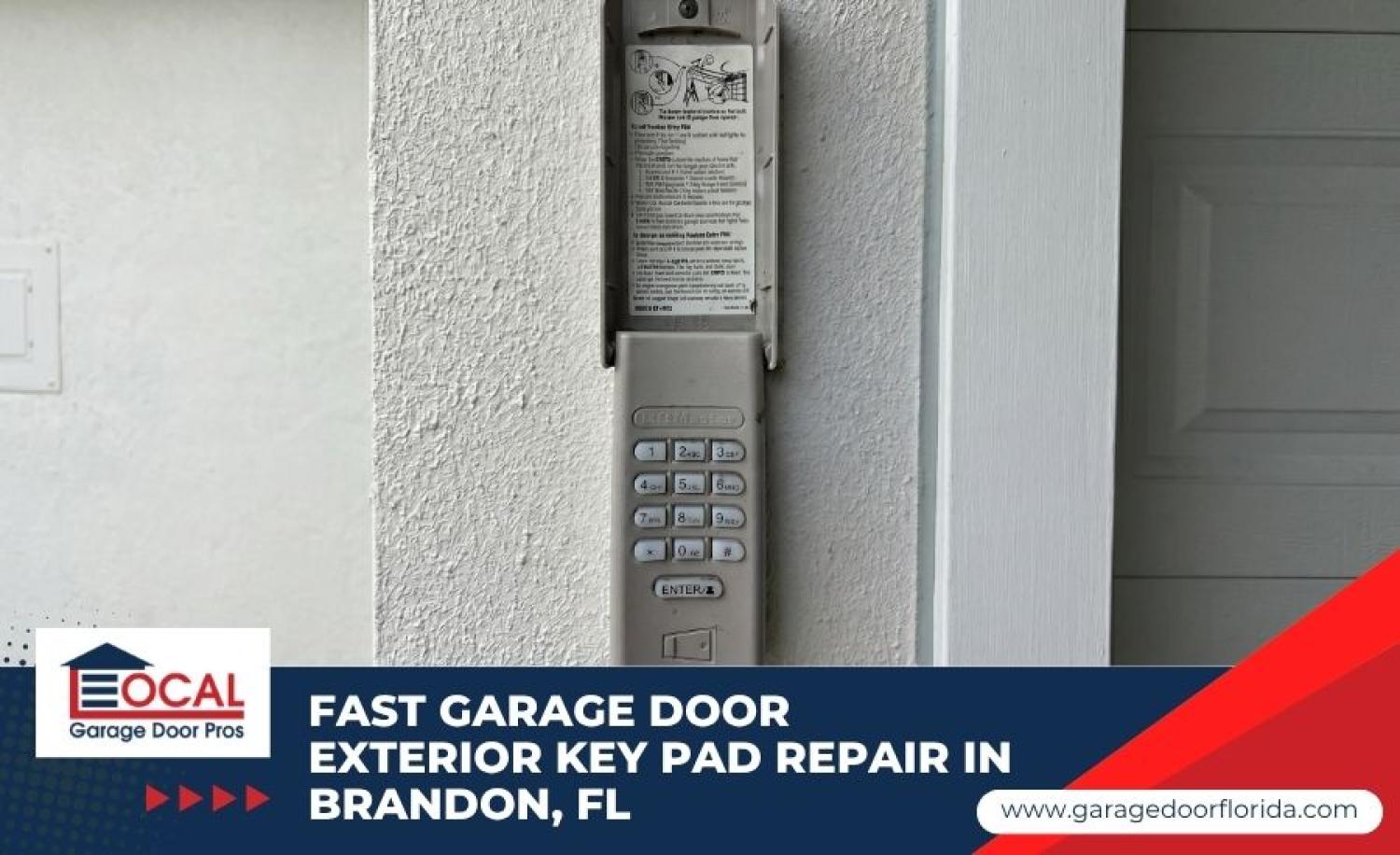 Garage Door Maintenance Garage Door Opener Solutions Garage - Local Garage Door Pros Fast Garage Door Exterior Key Pad Repair in Brandon, FL