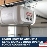 how to adjust Genie garage door opener force adjustment